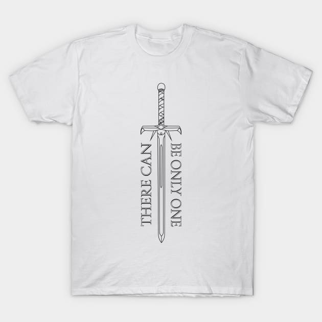 Highlander - There can be only one - Kurgan sword T-Shirt by wet_chicken_lip